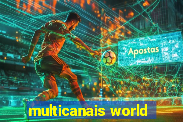 multicanais world